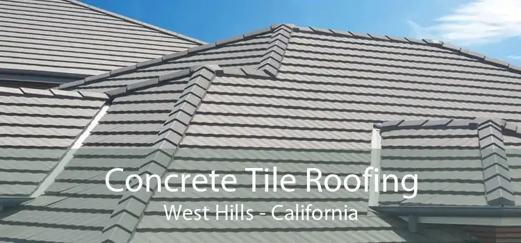 Concrete Tile Roofing West Hills - California