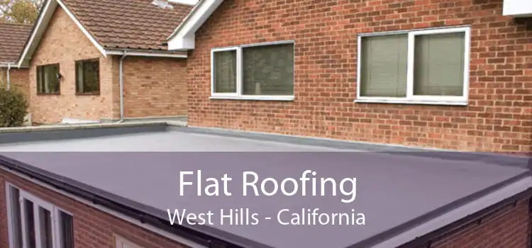 Flat Roofing West Hills - California