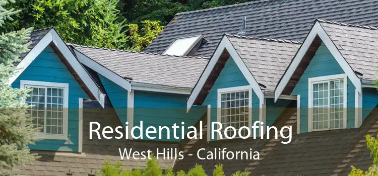 Residential Roofing West Hills - California