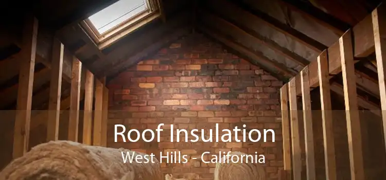 Roof Insulation West Hills - California