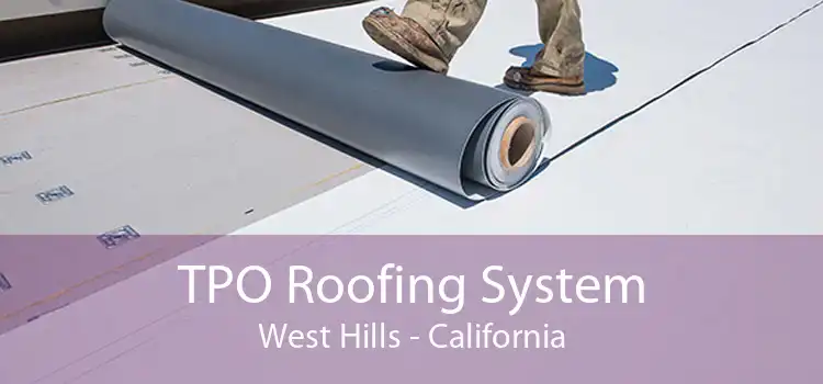 TPO Roofing System West Hills - California